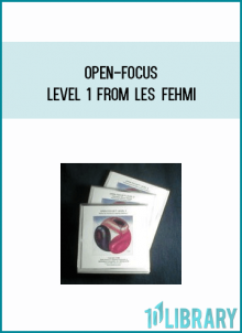 Open-Focus - Level 1 from Les Fehmi at Midlibrary.com
