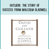 Outliers The Story of Success from Malcolm Gladwell at Midlibrary.com