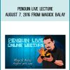 Penguin Live Lecture August 7, 2016 from Magick Balay at Midlibrary.com