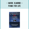 Get top-quality piano lessons---without leaving home! Mark Almond eliminates the 