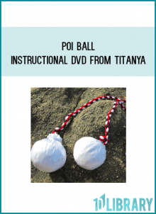 Poi ball instructional dvd from Titanya at Midlibrary.com