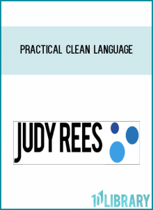 Practical Clean Language - Metaphor Mastery For Agents Of Change from Judy Rees AT Midlibrary.com