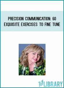 Precision Communication 60 Exquisite Exercises to Fine Tune Your Communicating Skills from John La Valle & Kathleen La Valle at Midlibrary.com