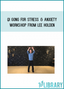 Qi Gong for Stress & Anxiety Workshop from Lee Holden at Midlibrary.com