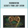 Regeneration Secrets from Judy Satori at Midlibrary.com