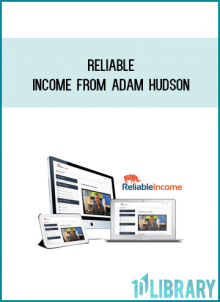Reliable Income from Adam Hudson at Midlibrary.com
