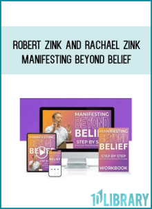 Robert Zink and Rachael Zink – Manifesting Beyond Belief AT Midlibrary.net
