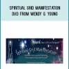Spiritual Grid Manifestation DVD from Wendy G. Young at Midlibrary.com