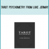 Tarot Psychometry from Luke Jermay at Midlibrary.com