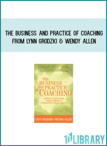 The Business and Practice of Coaching from Lynn Grodzki & Wendy Allen at Midlibrary.com