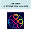 The Energy of Addiction from Sara Allen at Midlibrary.com