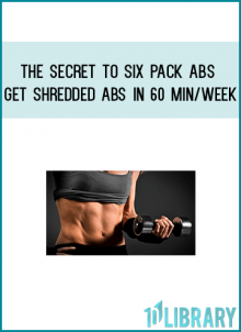 Flatten out your stomach and get the ripped, six pack abs you have always wanted