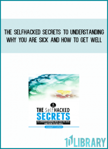 The SelfHacked Secrets To Understanding Why You Are Sick And How To Get Well from Joseph Cohen at Midlibrary.com
