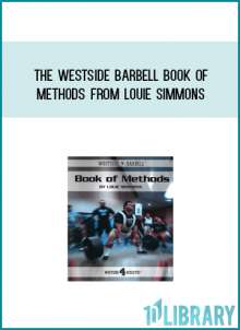 The Westside Barbell Book of Methods from Louie Simmons at Midlibrary.com