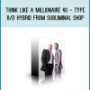 Think Like a Millionaire 4G - Type BD Hybrid from Subliminal Shop at Midlibrary.com