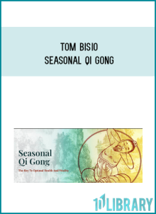 Tom Bisio – Seasonal Qi Gong at Midlibrary.net