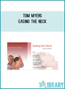 Tom Myers - Easing the Neck
