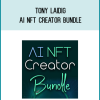 Tony Laidig – AI NFT Creator Bundle at Midlibrary.net
