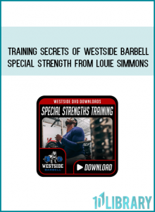 Training Secrets Of Westside Barbell - Special Strength from Louie Simmons at Midlibrary.com