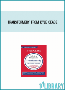 Transformedy from Kyle Cease at Midlibrary.com