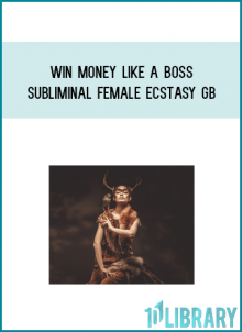 Win Money Like A Boss subliminal - Female Ecstasy GB from Talmadge Harper at Midlibrary.com