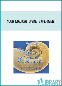 Your Magical Divine Experiment Alchemical Manifestation of Your Heart's Most Treasured Desires from Luanne Oakes, PhD. at Midlibrary.com