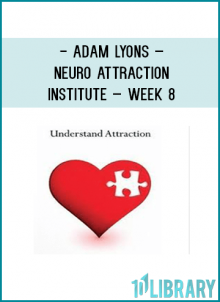 ADAM LYONS – NEURO ATTRACTION INSTITUTE – WEEK 8