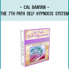 For the very first time you can learn how to hypnotize yourself and use the First 7th Path Self-Hypnosis® Recognition for free.
