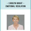 motional Regulationwith Carolyn Bright