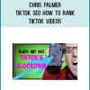 Chris Palmer – TikTok SEO How to Rank TikTok Videos