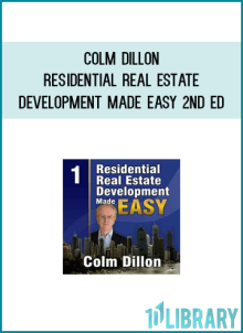 Colm Dillon – Residential Real Estate Development Made Easy 2nd ed