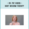 Dr. Pat Ogden is a pioneer in somatic psychology and internationally recognised for specialising in somatic–cognitive approaches for