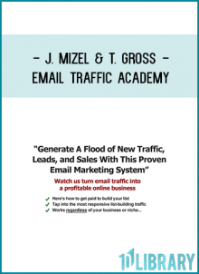 Email Traffic Academy from J. Mizel & T. Gross
