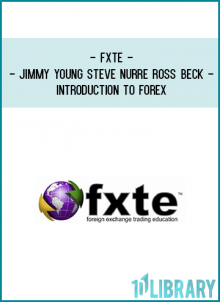 FXTE – Introduction to Forex – Jimmy Young – Steve Nurre – Ross Beck – 20080712