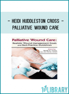 Heidi Huddleston Cross - Palliative Wound Care