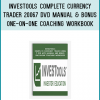 Investools – Complete Currency Trader 2006 – 7 DVD with Manual and Bonus One-on-One Coaching Workbook