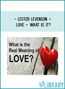 Lester Levenson – Love – What is it