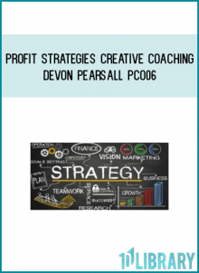 Profit Strategies – Creative Coaching – Devon Pearsall – PCO06 – 20090311
