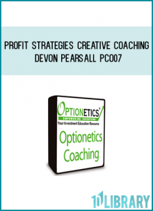 Profit Strategies – Creative Coaching – Devon Pearsall – PCO07 – 20090513