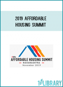 The 2019 Affordable Housing Summit will be the best event of this type that we have ever produced.