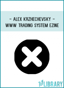 Alex Krzhechevsky - www Trading System Ezine