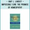 dozens of other testimonials of homeopathic cure, for a variety of physical, mental, and emotional conditions.