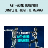 Anti-Aging Blueprint Complete from P. D. Mangan at Midlibrary.com