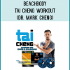 Beachbody - Tai Cheng Workout (Dr. Mark Cheng)