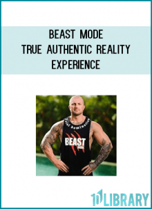 Beast Mode - True Authentic Reality Experience