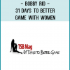 Bobby Rio - 31 Days to Better Game with Women