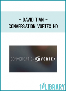 David Tian - Conversation Vortex Hd