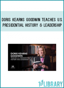 Doris Kearns Goodwin Teaches U.S. Presidential History & Leadership