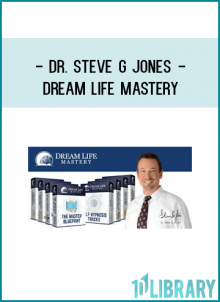 Dr. Steve G Jones - Dream Life Mastery