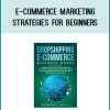 E-Commerce Marketing Strategies For Beginners